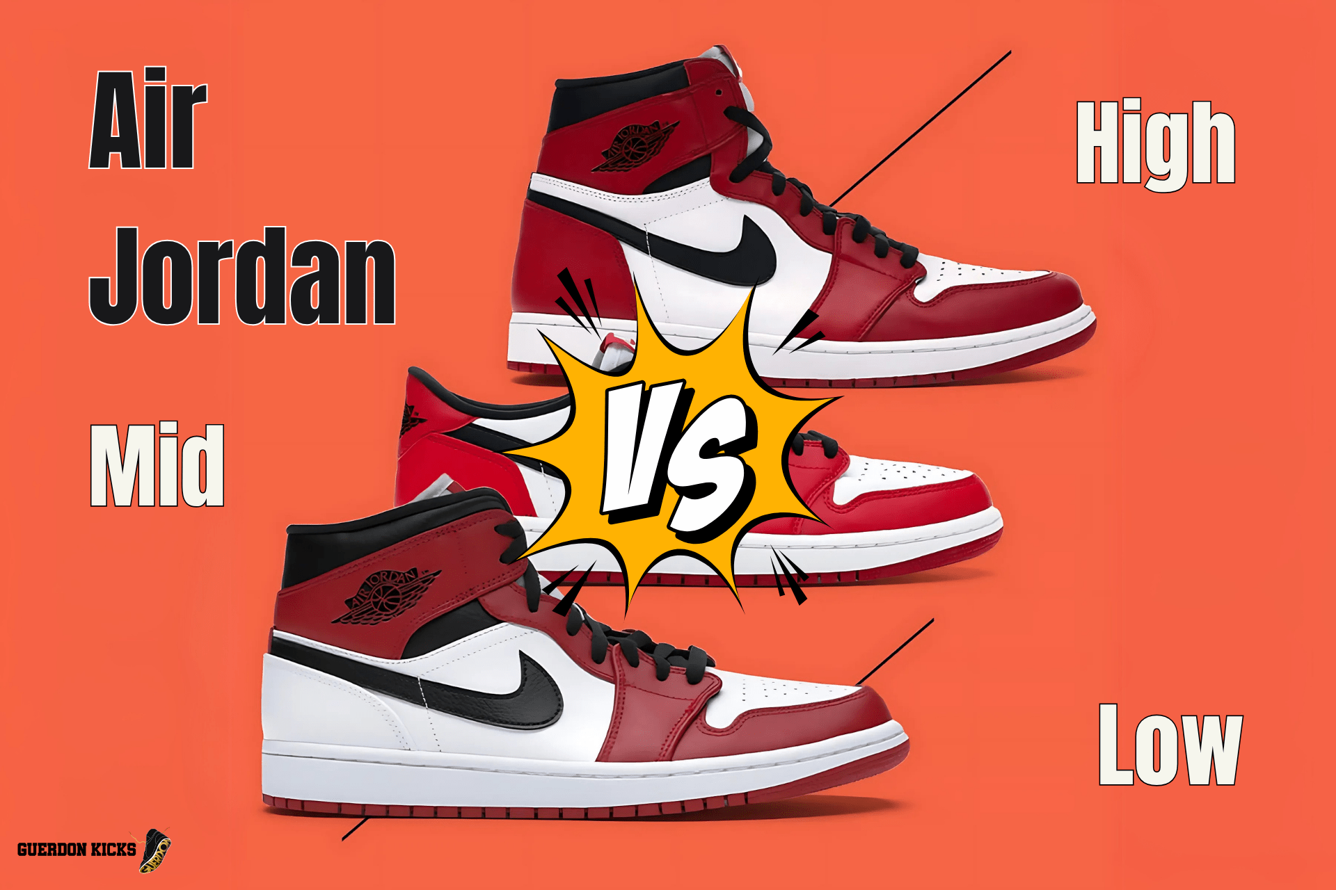 Air Jordan 1 High vs Mid vs Low: Which One’s Right for You? - Guerdon Kicks