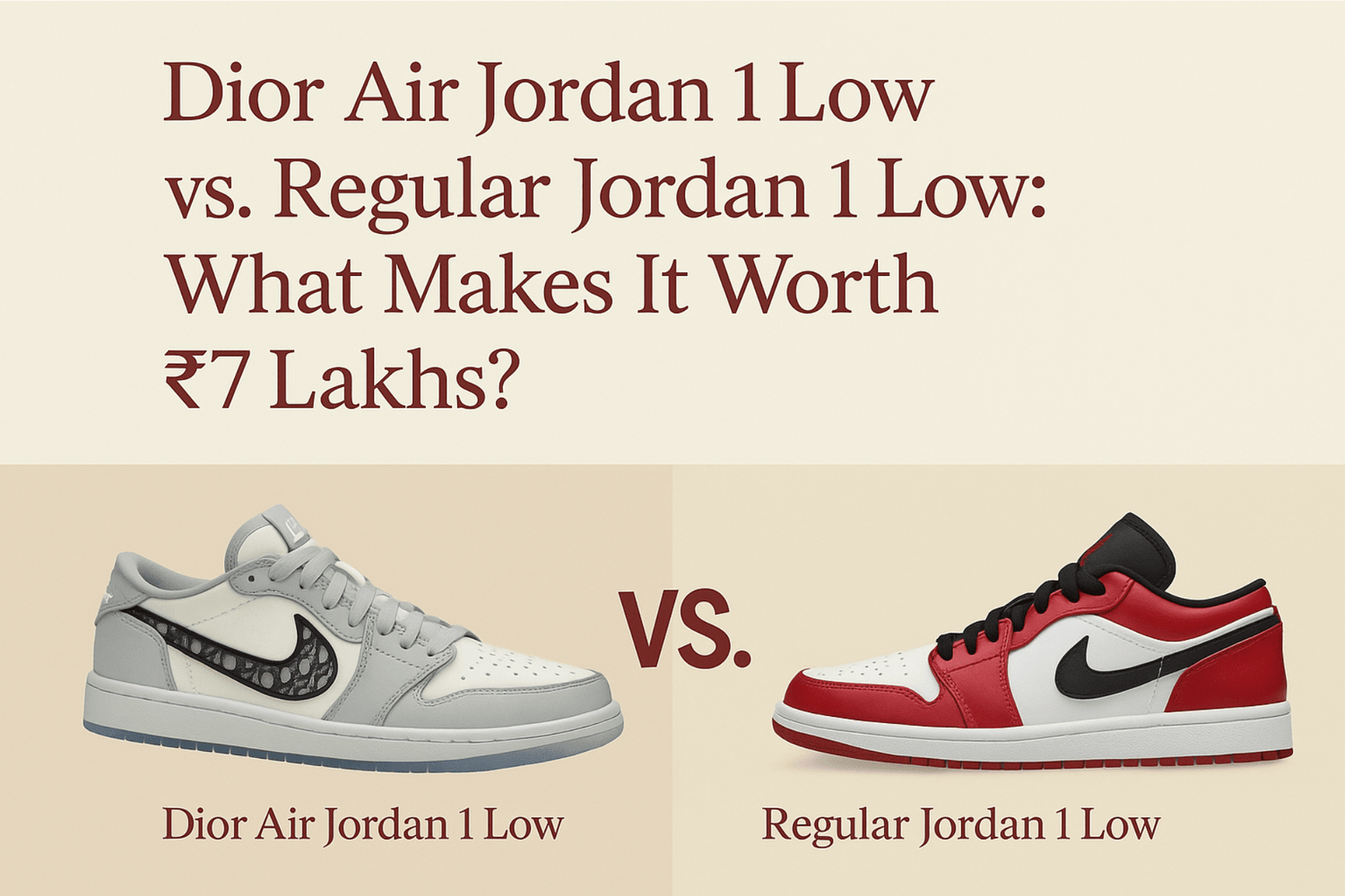 Dior Air Jordan 1 Low vs. Regular Jordan 1 Low: What Makes It Worth ₹7 Lakhs? - Guerdon Kicks